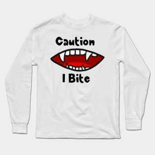 Caution I Bite Long Sleeve T-Shirt